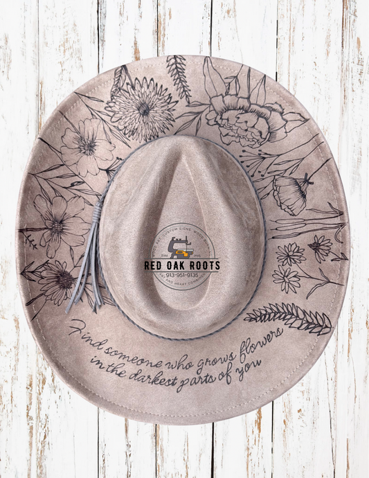 “Find Someone Who Grows Flowers” hand-burned cowboy hat