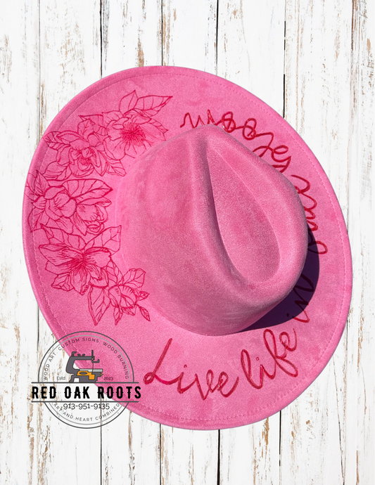 “Live Life in Full Bloom” hand-burned, wide brim fedora